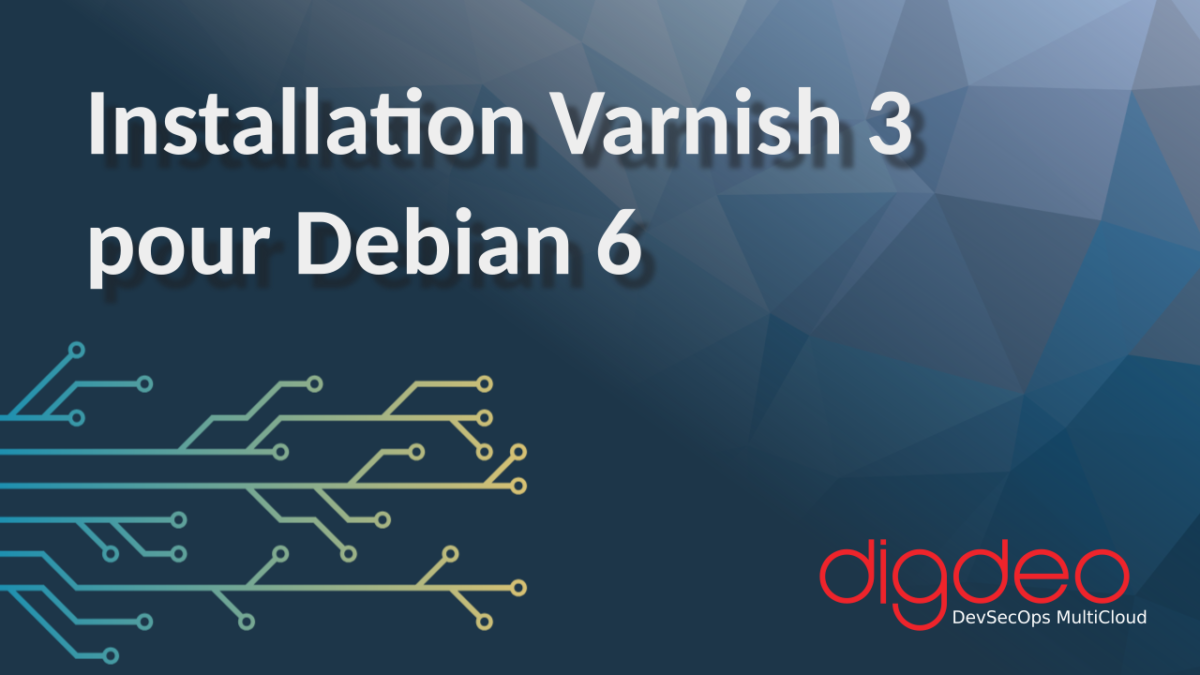 Installation Varnish 3 pour Debian 6