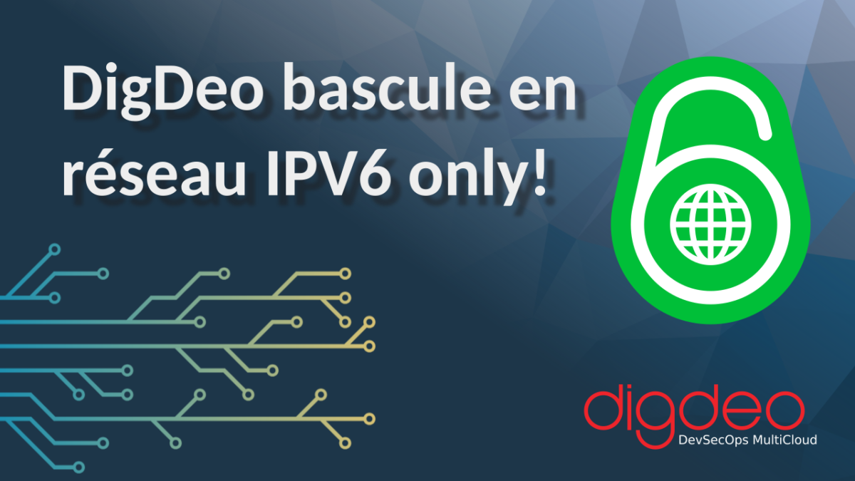 DigDeo bascule réseau IPV6 only