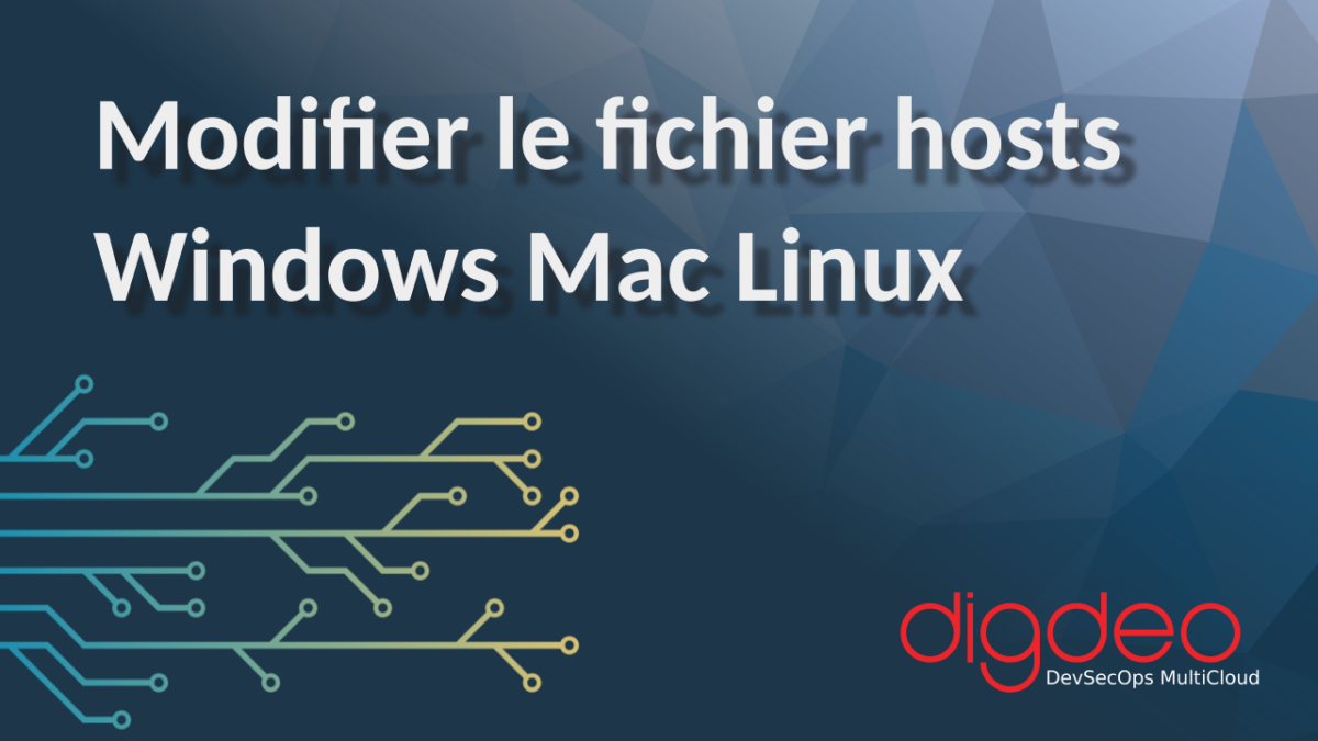 Modifier fichier /etc/hosts pour Windows Mac Linux