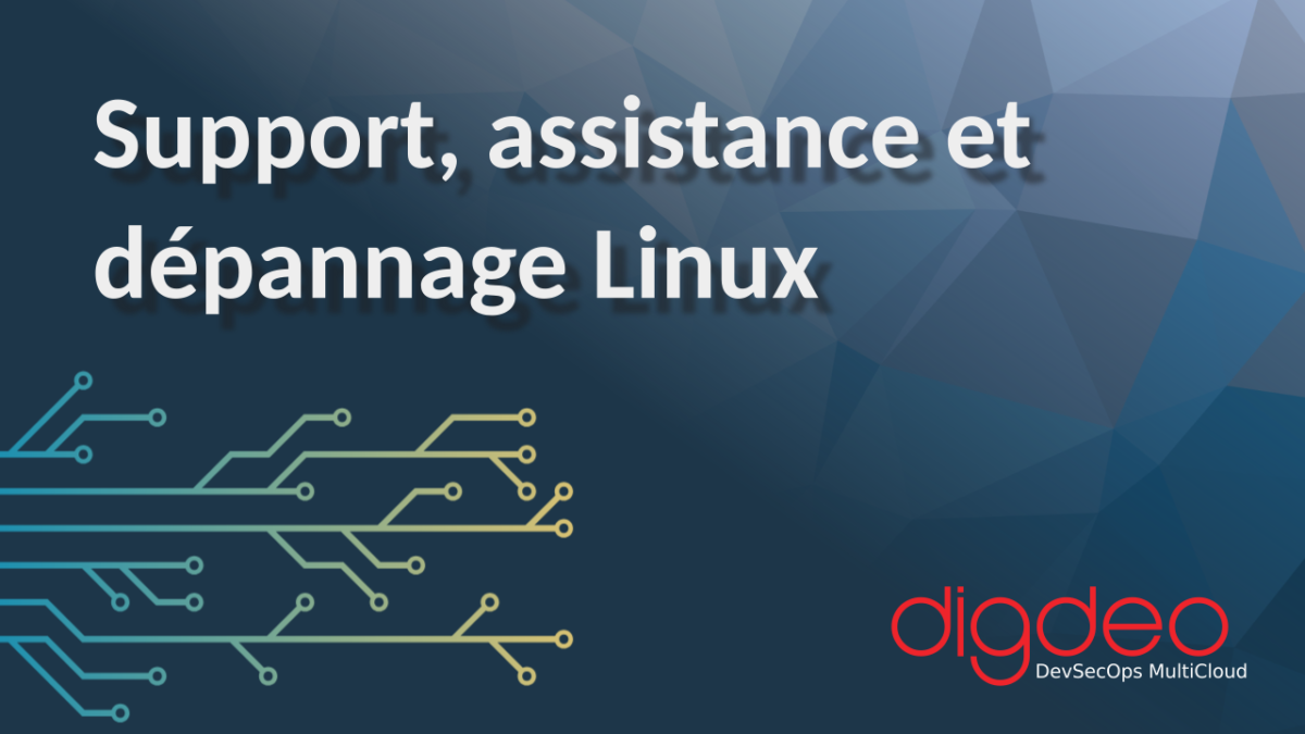 Support assistance et dépannage Linux