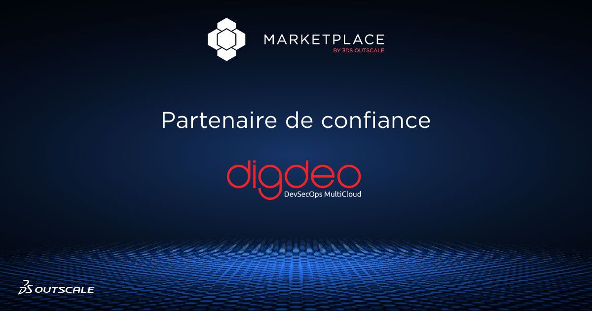 DigDeo partenaire de confiance 3DS Outscale SecNumCloud