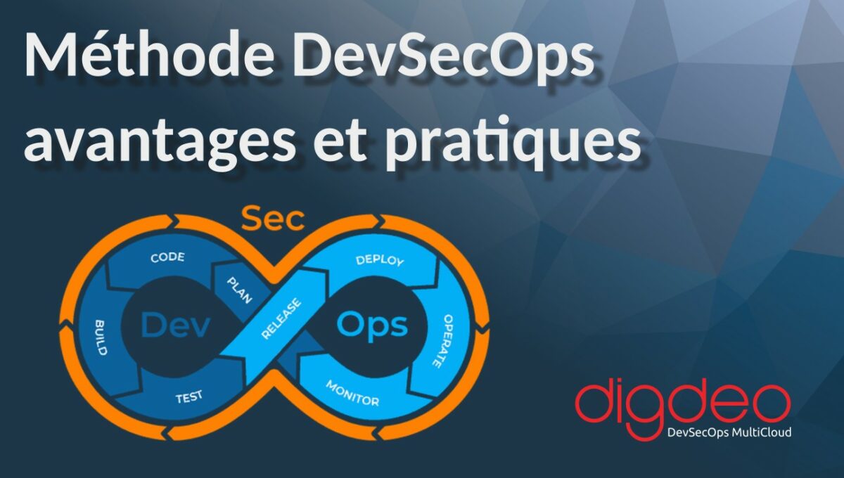 Méthode DevSecOps définition avantages et pratiques